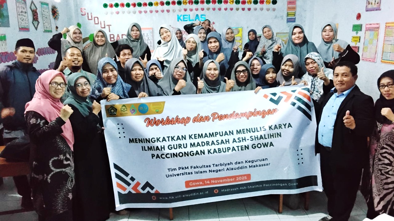 Workshop Karya Ilmiah: UIN Alauddin dan Madrasah Ash-Shalihin Perkuat Profesionalisme Guru